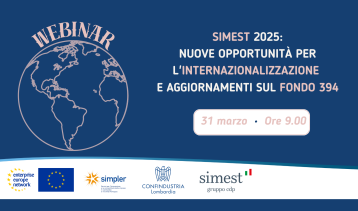 Vai alla notizia SIMEST 2025: nuove opportunità per l'internazionalizzazione e aggiornamenti sul Fondo 394